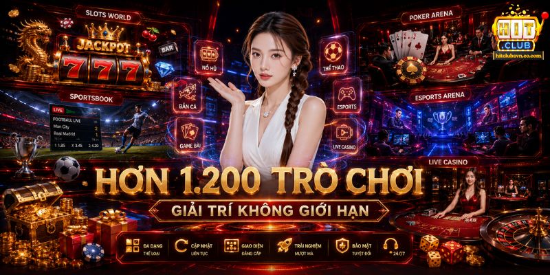 Các sản phẩm giải trí khi giới thiệu HITCLUB trực tuyến