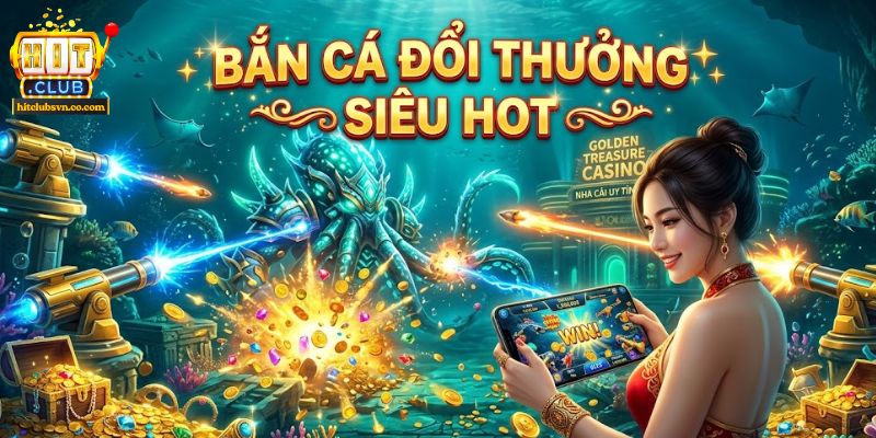 Trải nghiệm Tỷ Phú Đại Dương tại nền tảng HITCLUB
