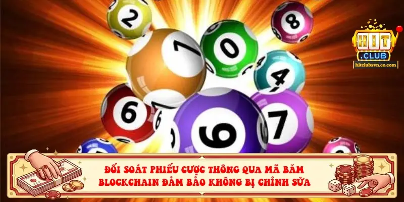 Đối soát phiếu cược thông qua mã băm blockchain đảm bảo không bị chỉnh sửa Đối soát phiếu cược thông qua mã băm blockchain đảm bảo không bị chỉnh sửa