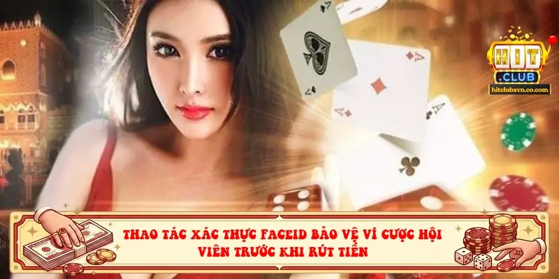 Thao tác xác thực FaceID bảo vệ ví cược hội viên trước khi rút tiền