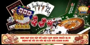 Dọn dẹp các tệp dữ liệu tạm trên thiết bị di động để tối ưu tốc độ kết nối sảnh game